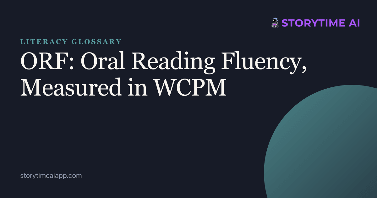 What is oral reading fluency (ORF)? A practical… — Storytime AI